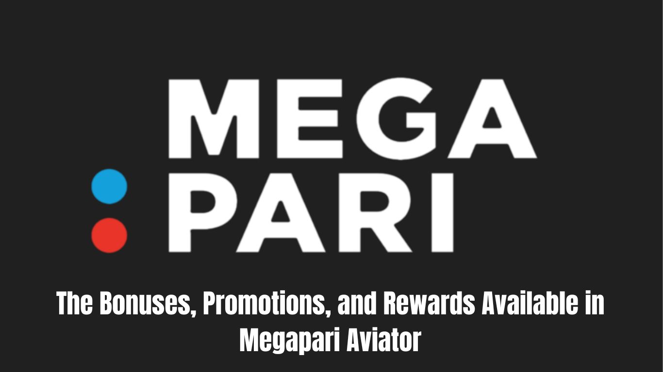 What Are The Bonuses, Promotions, and Rewards Available in Megapri Aviator?