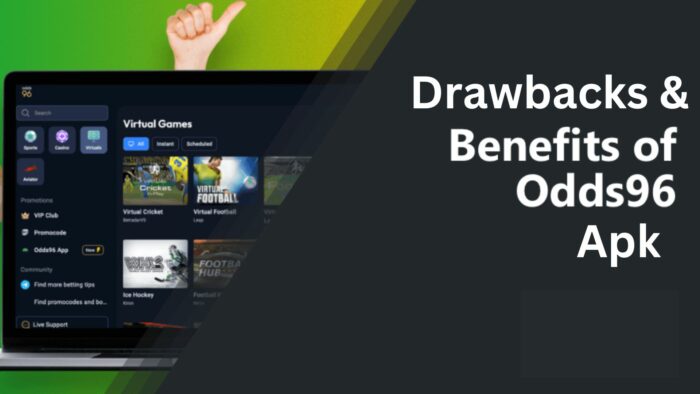 Drawbacks & Benefits of Odds96 APK Download